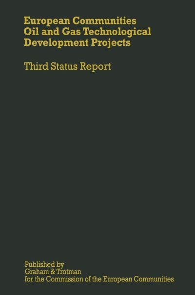 R De Bouw · European Communities Oil and Gas Technological Development Projects: Third Status Report (Paperback Book) [1987 edition] (2011)