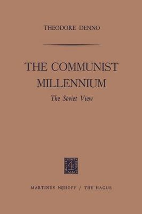 Theodore Denno · The Communist Millennium: The Soviet View (Paperback Book) [1964 edition] (1964)
