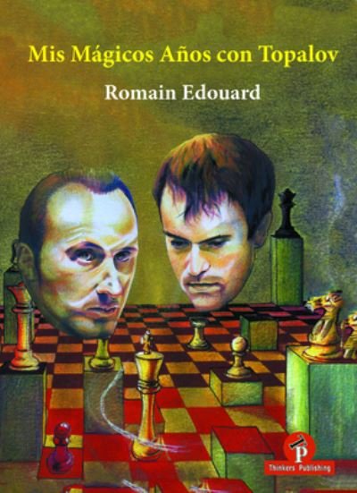 Cover for Romain Edouard · Mis Magicos Anos con Topalov (Inbunden Bok) (2020)