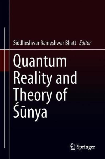 Cover for Quantum Reality and Theory of S#nya (Book) [1st ed. 2019 edition] (2019)