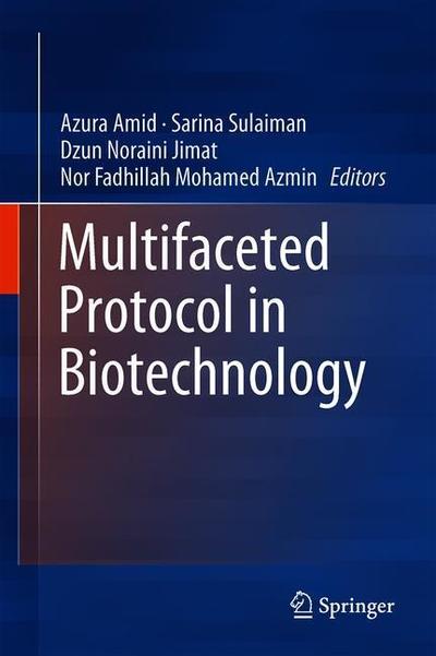 Cover for Multifaceted Protocol in Biotechnology (Hardcover Book) [1st ed. 2018 edition] (2019)