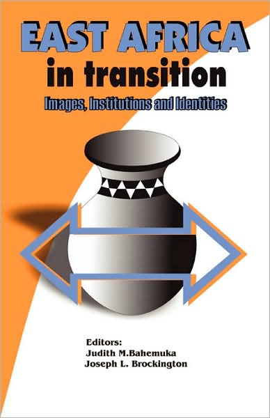 Cover for Judith M Bahemuka · East Africa in Transition. Images, Institutions and Identities (Paperback Book) (2008)