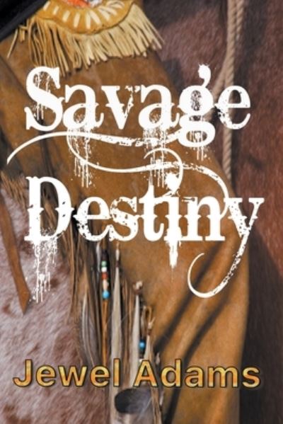 Cover for Jewel Adams · Savage Destiny (Paperback Book) (2022)