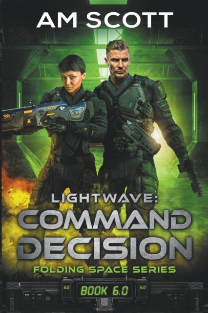 Cover for Am Scott · Lightwave: Command Decision - Folding Space (Paperback Bog) (2019)