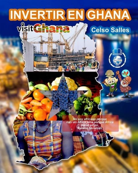 Cover for Celso Salles · INVERTIR EN GHANA - VISIT GHANA - Celso Salles: Coleccion Invertir en Africa (Paperback Book) (2022)