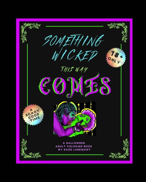 Cover for Sage Lundquist · Something Wicked This Way Comes: An Adult Halloween Coloring Book (Paperback Book) (2022)