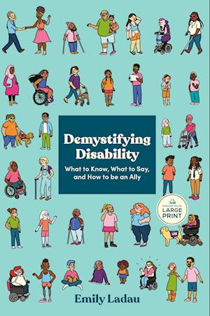 Demystifying Disability - Emily Ladau - Books -  - 9798217173563 - July 1, 2025