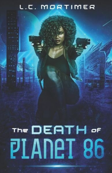 Cover for L C Mortimer · The Death of Planet 86 (Pocketbok) (2022)
