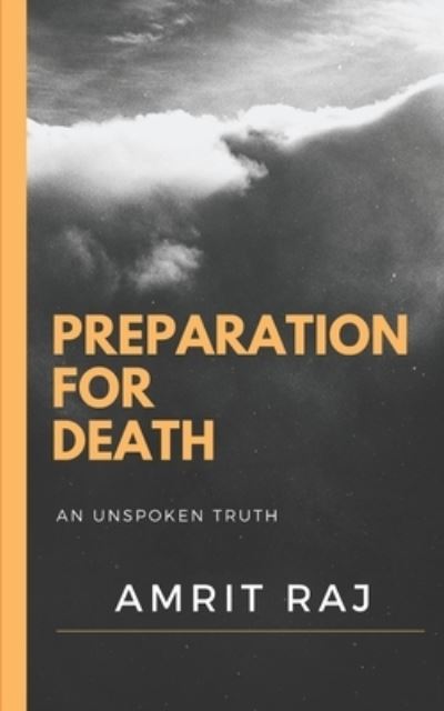 Cover for Amrit Raj · Preparation for Death: An Unspoken Truth (Paperback Book) (2021)