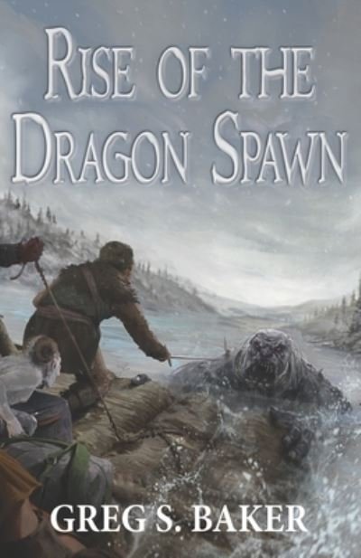Cover for Greg Baker · Rise of the Dragon Spawn: An Isle of the Phoenix Novel (Paperback Book) (2021)
