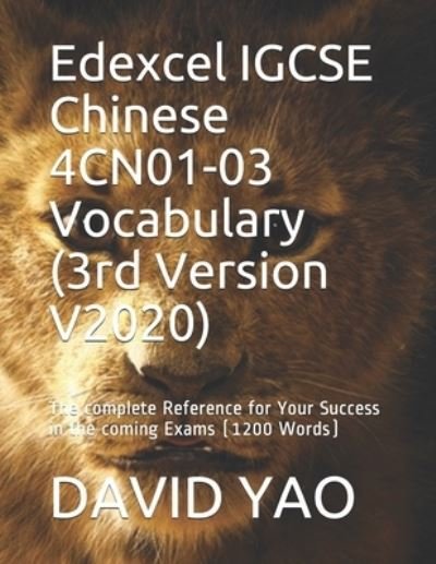 Edexcel IGCSE Chinese 4CN01-03 Vocabulary (3rd Version V2020) - David Yao - Livres - Independently Published - 9798577981563 - 7 décembre 2020
