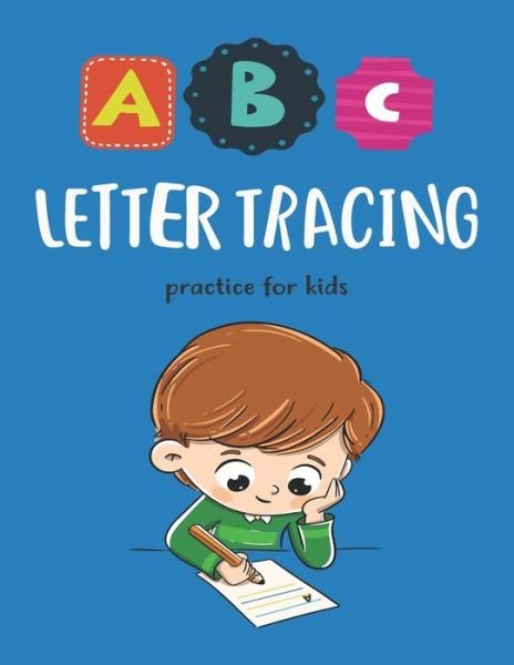 ABC Letter Tracing Practice for Kids - Unique Creative Notebook - Livres - Independently Published - 9798606719563 - 30 janvier 2020