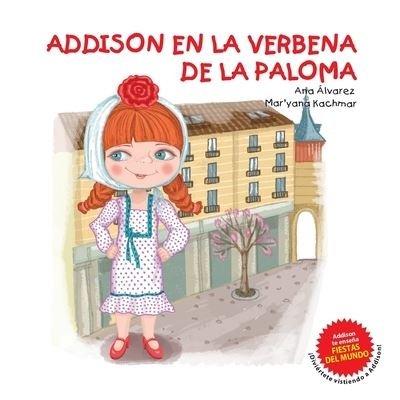 Cover for Ana Alvarez · Addison En La Verbena de la Paloma - Coleccion Addison (Pocketbok) (2020)