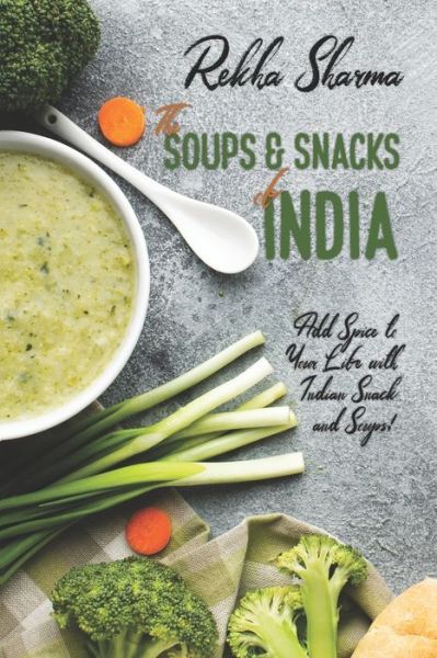 Cover for Rekha Sharma · The Soups and Snacks of India (Paperback Book) (2020)