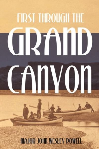 Cover for John Wesley Powell · First Through the Grand Canyon (Expanded, Annotated) (Pocketbok) (2020)