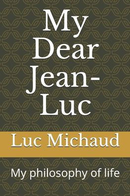 Cover for Luc Frederic Michaud · My Dear Jean-Luc (Paperback Book) (2020)