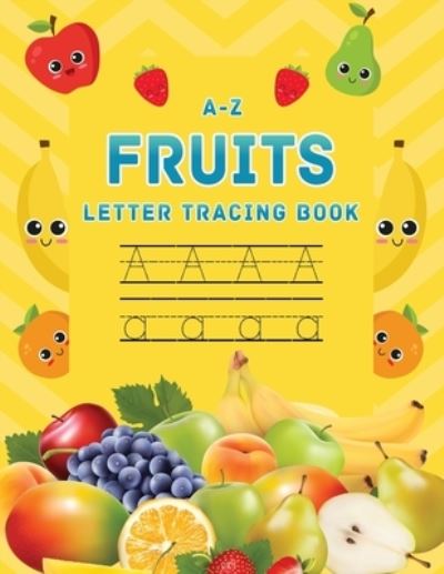 Cover for Inaaya Publications · A-Z Fruits Letter Tracing Book (Paperback Book) (2020)