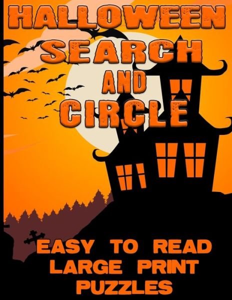 Cover for Bj Malone · Halloween Search and Circle Easy To Read Large Print Puzzles (Paperback Book) (2020)
