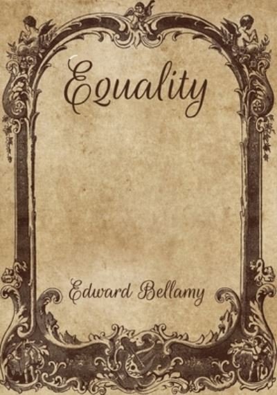 Cover for Edward Bellamy · Equality (Taschenbuch) (2021)