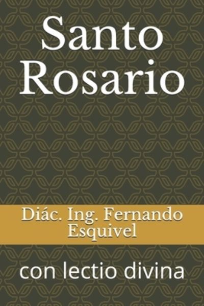 Cover for Diác Ing Fernando Esquivel · Santo Rosario (Paperback Book) (2021)