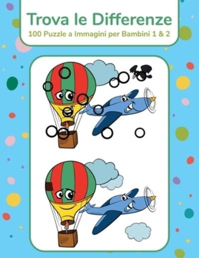 Cover for Nick Snels · Trova le Differenze - 100 Puzzle a Immagini per Bambini 1 &amp; 2 (Paperback Bog) (2021)