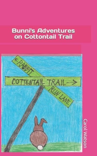 Cover for Carol Watson · Bunni's Adventures on Cottontail Trail (Paperback Book) (2022)