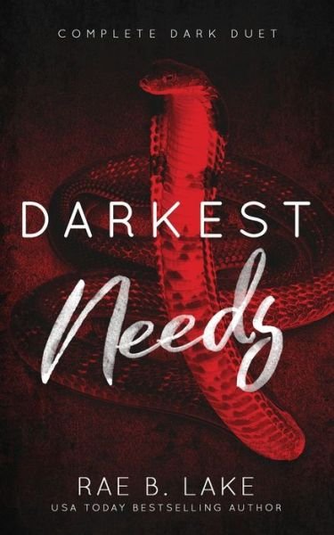 Cover for Rae B Lake · Darkest Needs (A Dark Enemies to Lovers Mafia Romance): The Complete Dark Duet (Paperback Book) (2022)