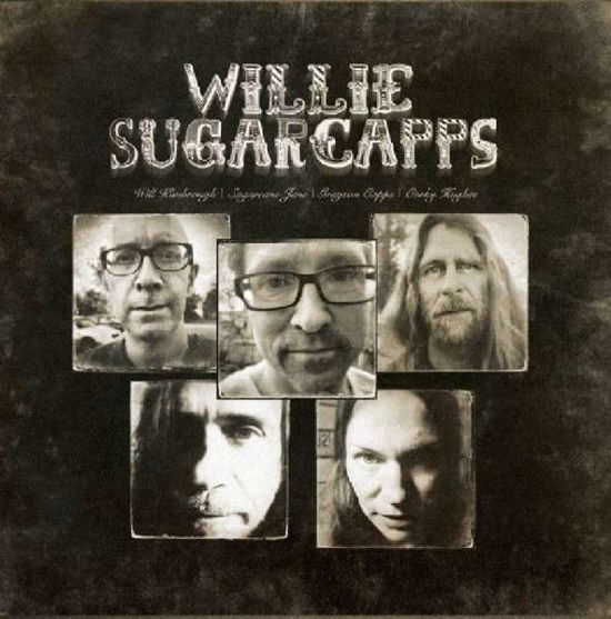 Willie Sugarcapps - Willie Sugarcapps - Musik - COUNTRY - 0020286214564 - 23 november 2018