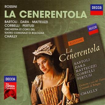 Cover for Chailly / Bartoli / Dara / Corbelli / Matteuzzi / Pertusi / Orchestra et Coro Del Teatro Comunale Di Bologna · La Cenerentola (CD) (2012)
