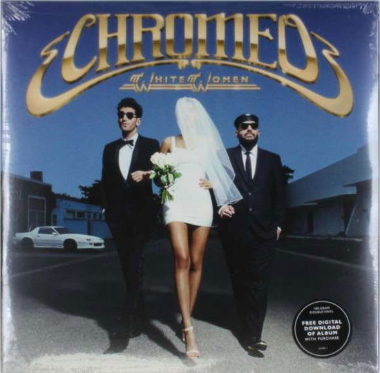 Cover for Chromeo · White Women (LP) [180 gram edition] (2014)