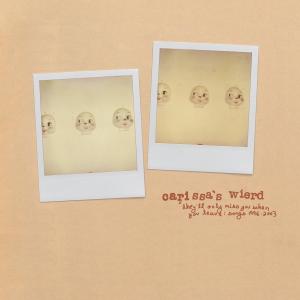 Cover for Carissa'S Weird · They'Ll Only Miss You When You Leav (CD) (2010)