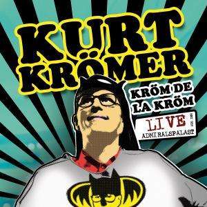 Cover for Kurt Kromer · Krom De La Krom (CD) (2010)