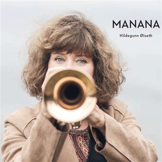 Manana - Hildegunn Oiseth - Musik - JAZZLAND - 0687437792564 - 4. Dezember 2020
