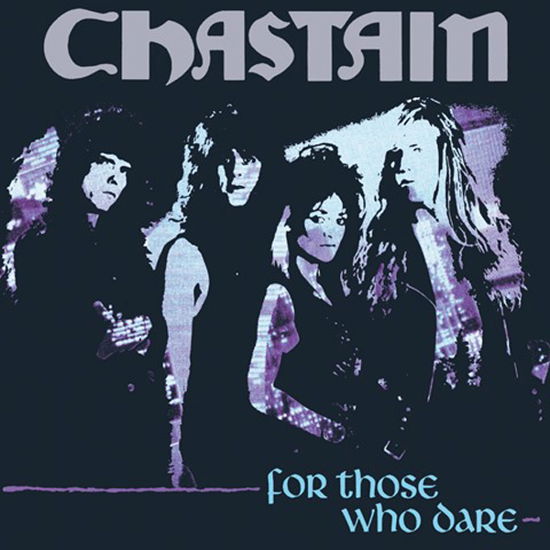 For Those Who Dare - Chastain - Musik - GOODFELLAS / BLACKBEARD - 0698142971564 - 21. april 2023