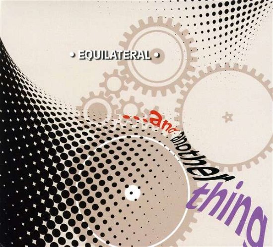 Cover for Equilateral · And Another Thing (CD) (2009)