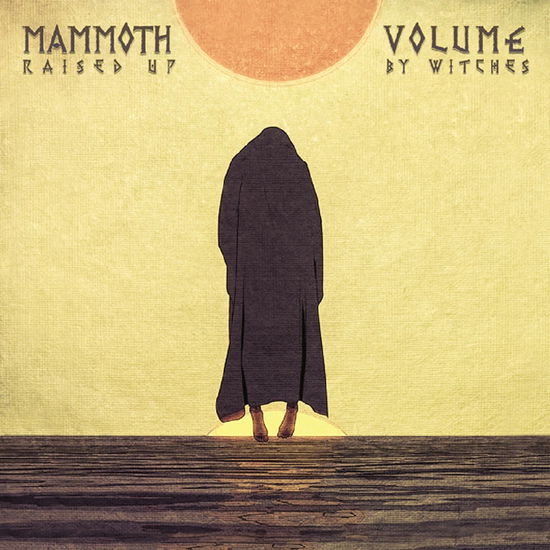 Cover for Mammoth Volume · Raised Up by Witches (CD) (2024)