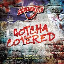 Gotcha Covered - Screaming Jets - Musiikki - DINNER FOR WOLVES - 0806809037564 - perjantai 27. heinäkuuta 2018