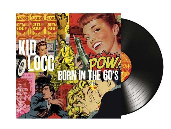 Cover for Kid Loco · Born In The 60s (LP) (2022)