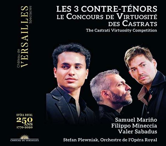 Cover for Samuel Marino / Filippo Mineccia / Valer Sabadus / Orchestre De Lopera Royal / Stefan Plewniak · Les 3 Contre-Tenors: Le Concours De Virtuosite Des Castrats (CD) (2021)