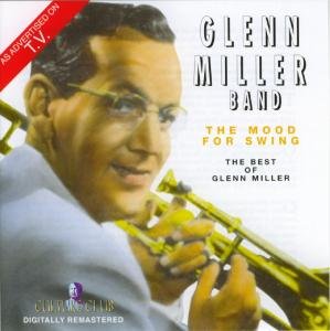 Cover for Glenn Miller · The Mood For Swing Best Of (CD) (2014)