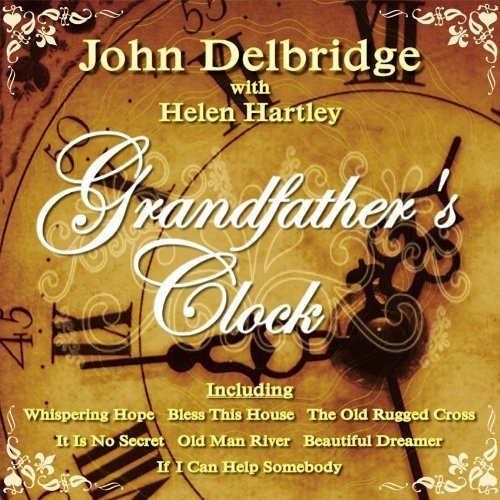 Grandfather's Clock - John Delbridge - Musikk - PICKWICK - 5050457942564 - 10. februar 2023