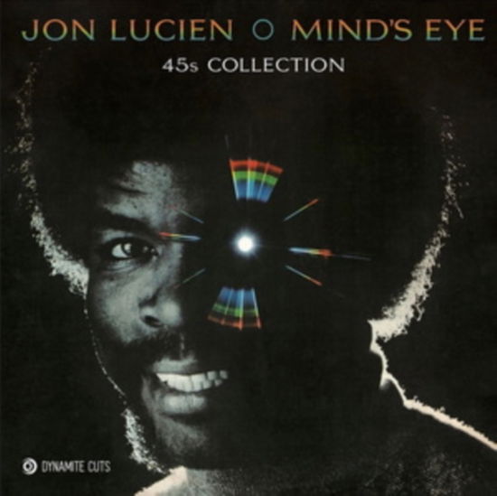 Minds Eye - 45s Collection - Jon Lucien - Musiikki - DYNAMITE CUTS - 5050580800564 - perjantai 24. helmikuuta 2023