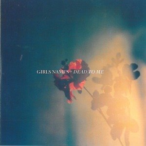 Cover for Girls Names · Dead to Me 05-11cc (CD) (2011)