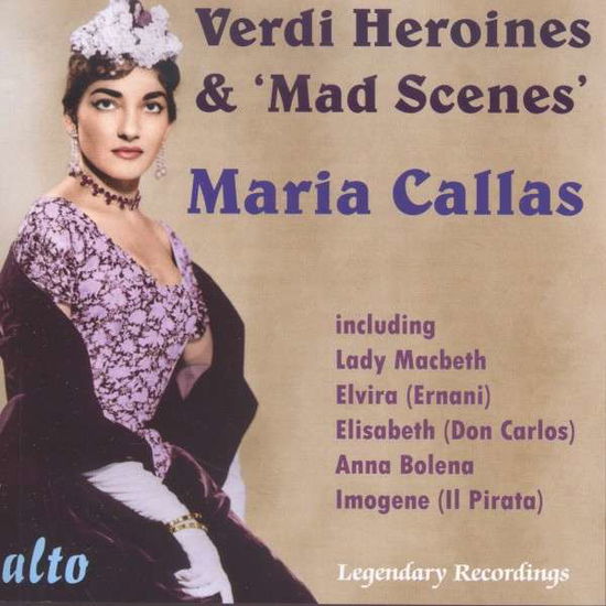 Verdi Heroines & Scenes - Maria Callas - Muziek - ALTO - 5055354411564 - 14 maart 2012