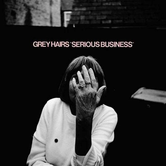 Grey Hairs · Serious Business (LP) (2017)