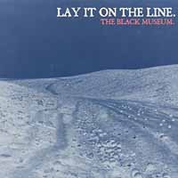 Cover for Lay It on the Line · The Black Museum (CD) (2018)