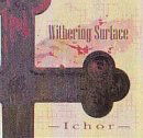 Ichor - Withering Surface - Musiikki - MIGHTY MUSIC / SPV - 6661410197564 - maanantai 5. toukokuuta 2003