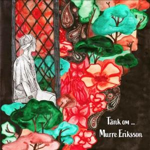 Cover for Murre Eriksson · Tank Om... (CD) (2022)