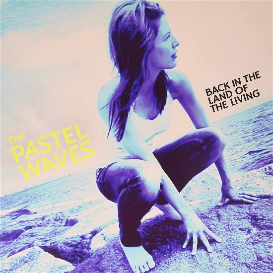 Cover for Pastel Waves · Back In The Land Of The Living (LP) (2022)