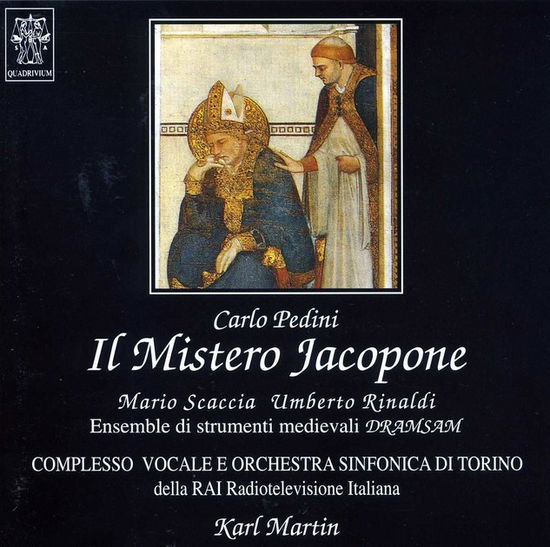 Pedini: Il Mistero Jacopone - Pedini / Scaccia,mario / Rinaldi,umberto - Music - QUADRIVIUM - 8015948000564 - September 18, 2020